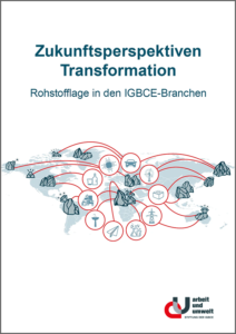 Zukunftsperspektiven Transformation Rohstefflage IGBCE - Branchen